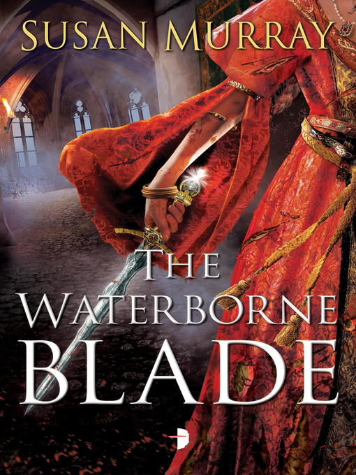 Title details for The Waterborne Blade by Susan Murray - Available